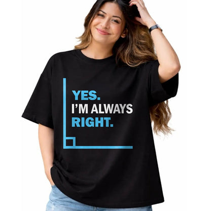 Best Teacher Shirt, Funny Teacher UnisexT-Shirt/Hoodie/Sweatshirt HLT00 - Yes I'm Always Right, Funny Math Puns Tee for Teachers T-Shirt