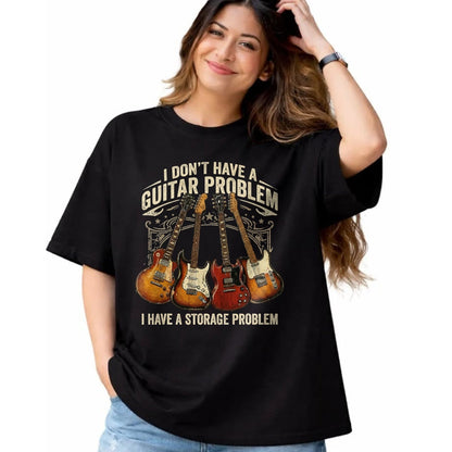 Guitar Lover Shirt, Funny Guitar UnisexT-Shirt/Hoodie/Sweatshirt HLT00 - No I Don_t Have A Guitar Problem I Have A Storage Problem T-Shirt (1)