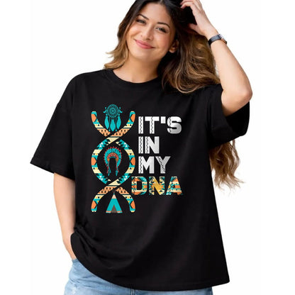 Native American T-Shirts, Vintage Native American Unisex T-Shirt/Hoodie/Sweatshirt HLT00 - It_s In My DNA Indigenous People_s Day Native American Mens