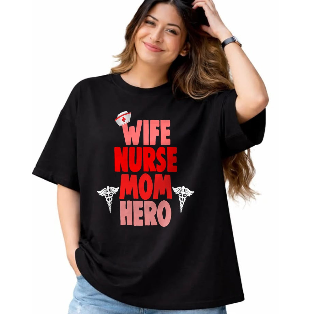 Funny Nurse Shirt, Nurse Unisex T-Shirt/Hoodie/Sweatshirt HLT00 - Wife Nurse Mom Hero RN T Shirt Medical Gifts