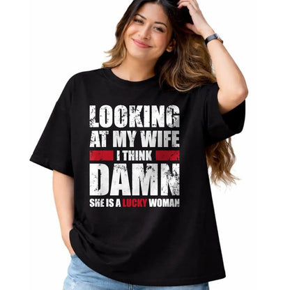 Best Wife Shirt, Wife and Husband Unisex T-Shirt/Hoodie/Sweatshirt HLT00 - Gift for wife T shirt, lucky wife   My Wife - She Is A Lucky Woman - Funny Husband T-Shirt