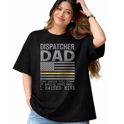 Gift for Dad Shirt, Funny Dad Unisex T-Shirt/Hoodie/Sweatshirt HLT00 – Proud Dad Of A 911 Dispatcher Thin Gold Line Dispatch Father T-Shirt