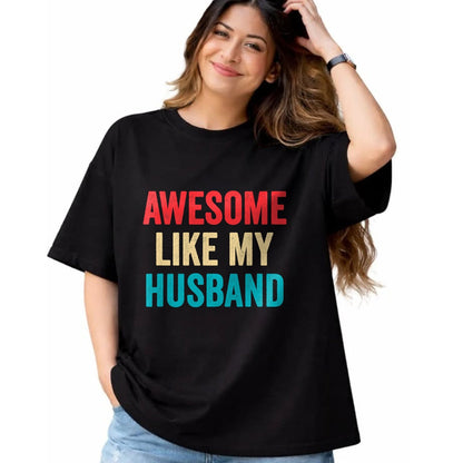 Best Wife Shirt, Wife and Husband Unisex T-Shirt/Hoodie/Sweatshirt HLT00 - Awesome Like My Husband - Funny Husband Wife T-Shirt