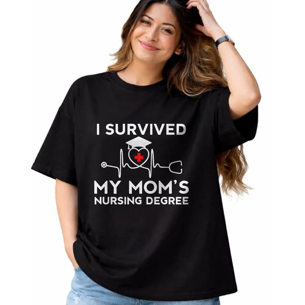 Funny Nurse Shirt, Nurse Unisex T-Shirt/Hoodie/Sweatshirt HLT00 - I survived My Mom's Nursing Degree, Proud Son Daughter Nurse T-Shirt