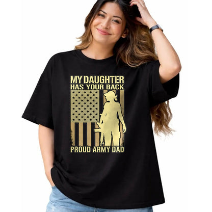 Gift for Dad Shirt, Funny Dad Unisex T-Shirt/Hoodie/Sweatshirt HLT00 – My Daughter Has Your Back - Proud Army Dad Military Father T-Shirt