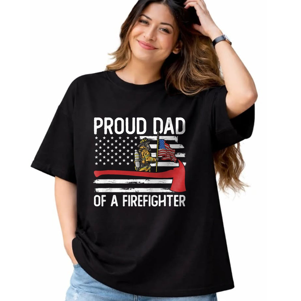 Gift for Dad Shirt, Funny Dad Unisex T-Shirt/Hoodie/Sweatshirt HLT00 – Fireman Father Son Daughter Proud Dad Of A Firefighter T-Shirt