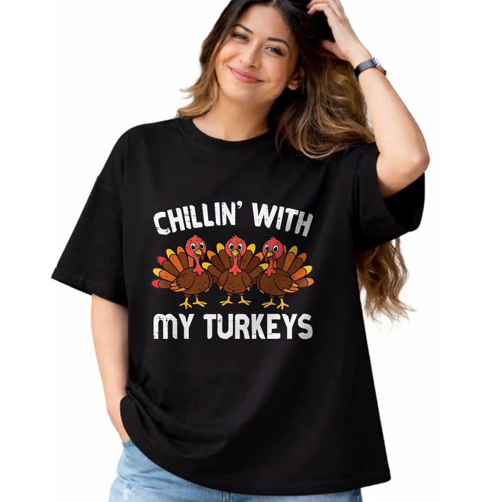 Best Thanksgiving Family Shirt , Funny Thanksgiving UnisexT-Shirt/Hoodie/Sweatshirt HLT00 - Thanksgiving Chillin with My Turkeys Funny Men Women Kids T-Shirt