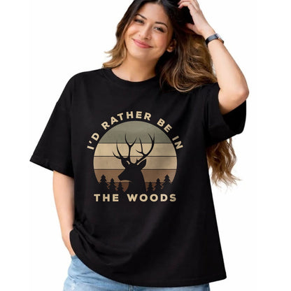 Funny Hunting Shirt, Gift For Hunting Lover Unisex T-Shirt/Hoodie/Sweatshirt HLT00 - I_d Rather Be in The Woods Deer Hunting T-Shirt
