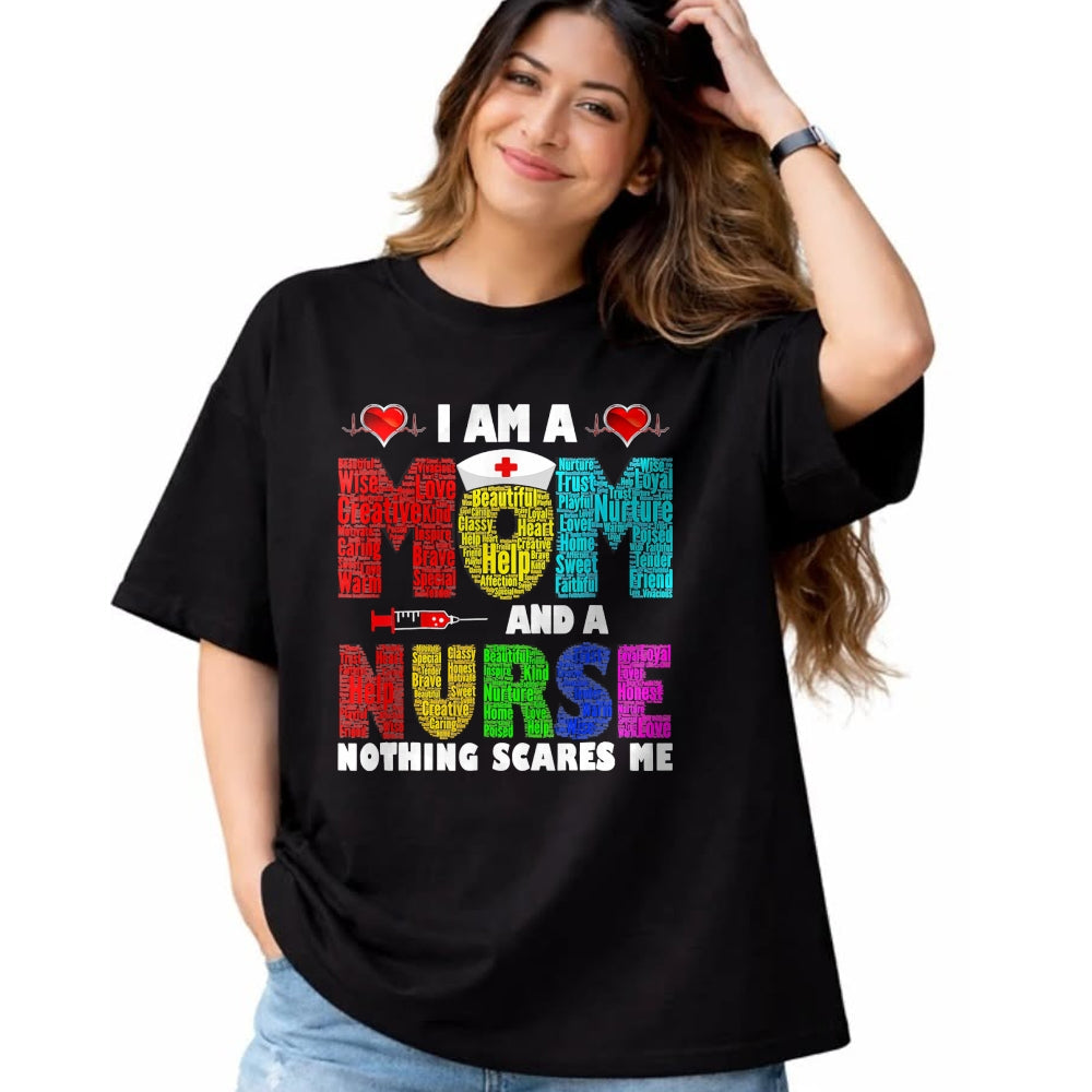 Funny Nurse Shirt, Nurse Unisex T-Shirt/Hoodie/Sweatshirt HLT00 - I'm A Mom And A Nurse Nothing Scares Me T-Shirt