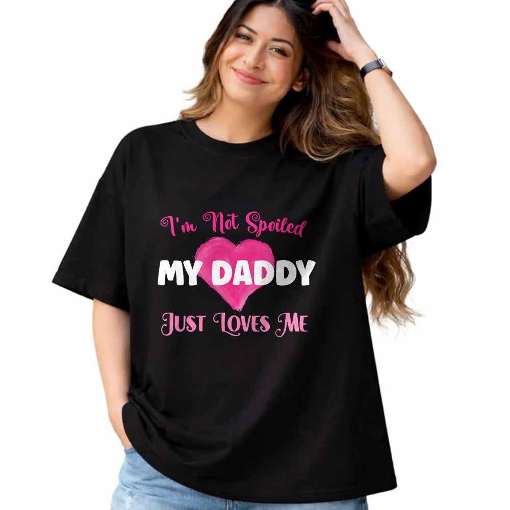 Best Wife Shirt, Wife and Husband Unisex T-Shirt/Hoodie/Sweatshirt HLT00 - I'm Not Spoiled My Daddy Just Loves Me Dad Daughter T-Shirt (1)