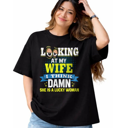 Best Wife Shirt, Wife and Husband Unisex T-Shirt/Hoodie/Sweatshirt HLT00 - Gift for wife T shirt, lucky wife   Looking At My Wife I Think Damn She Is A Lucky Woman My Wife T-S (1)