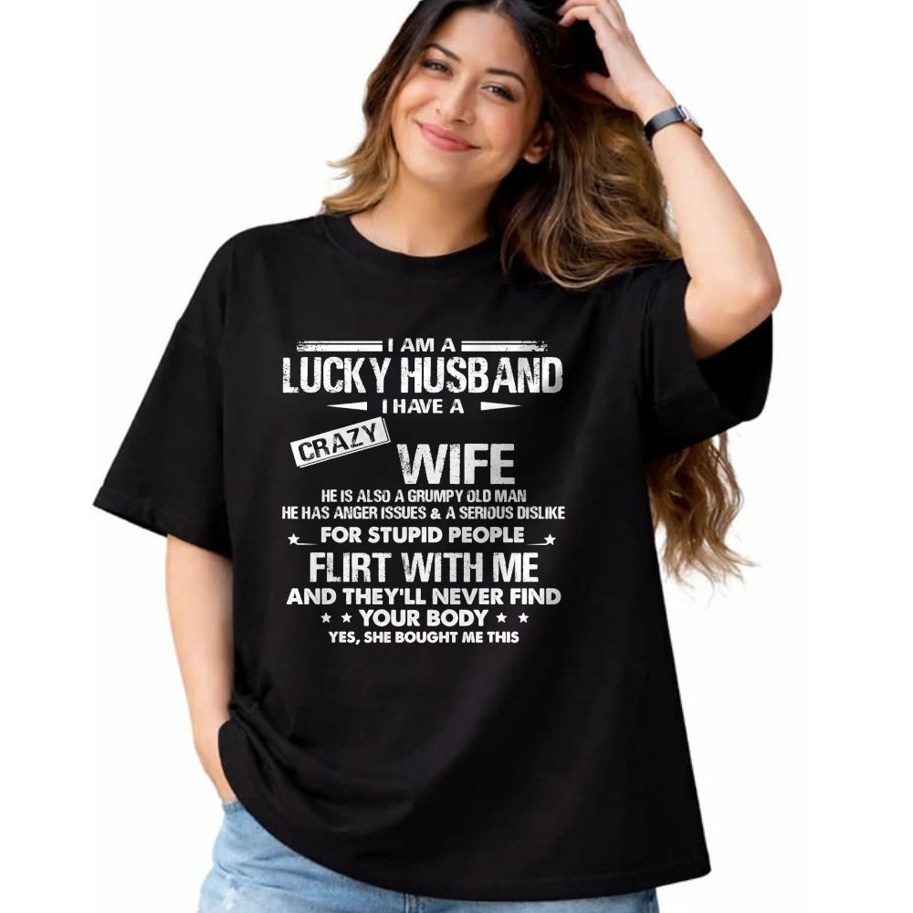 Best Wife Shirt, Wife and Husband Unisex T-Shirt/Hoodie/Sweatshirt HLT00 - Gift for wife T shirt, lucky wife   I am a lucky wife I have a crazy husband Funny gift for wife T-S