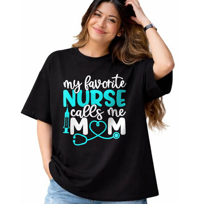 Funny Nurse Shirt, Nurse Unisex T-Shirt/Hoodie/Sweatshirt HLT00 - My Favorite Nurse Calls Me Mom Shirt Cute Mothers Day T-Shirt