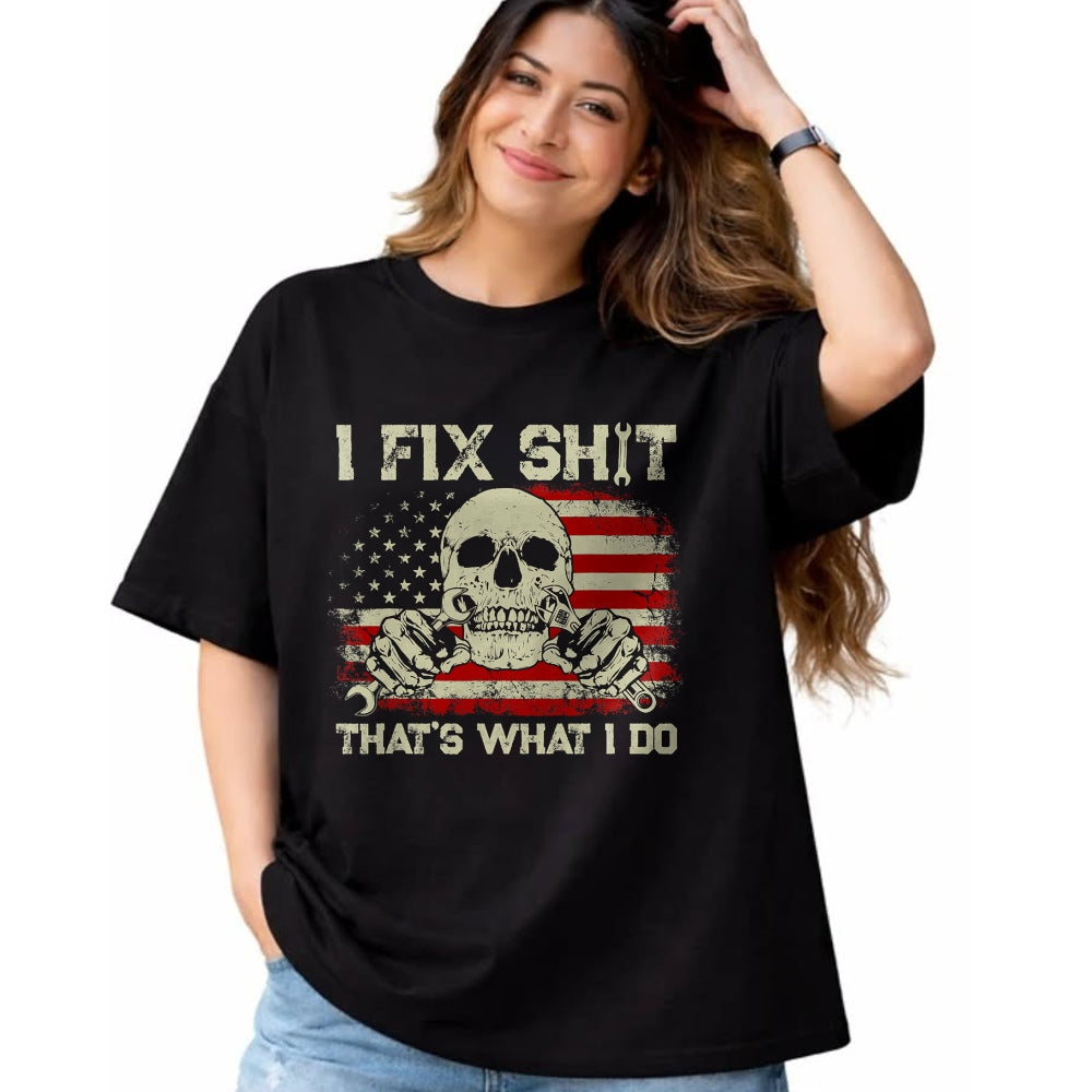 Best Mechanic Life Shirt, Funny Mechanic UnisexT-Shirt/Hoodie/Sweatshirt HLT00 - I Fix Shit That's What I Do Vintage Mechanic American Flag T-Shirt