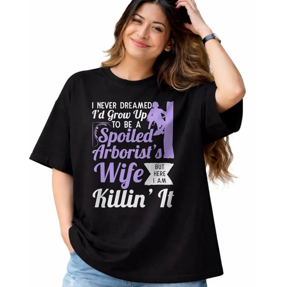 Best Wife Shirt, Wife and Husband Unisex T-Shirt/Hoodie/Sweatshirt HLT00 - Gift for wife T shirt, spoiled wife   Spoiled Arborist's Wife T-Shirt