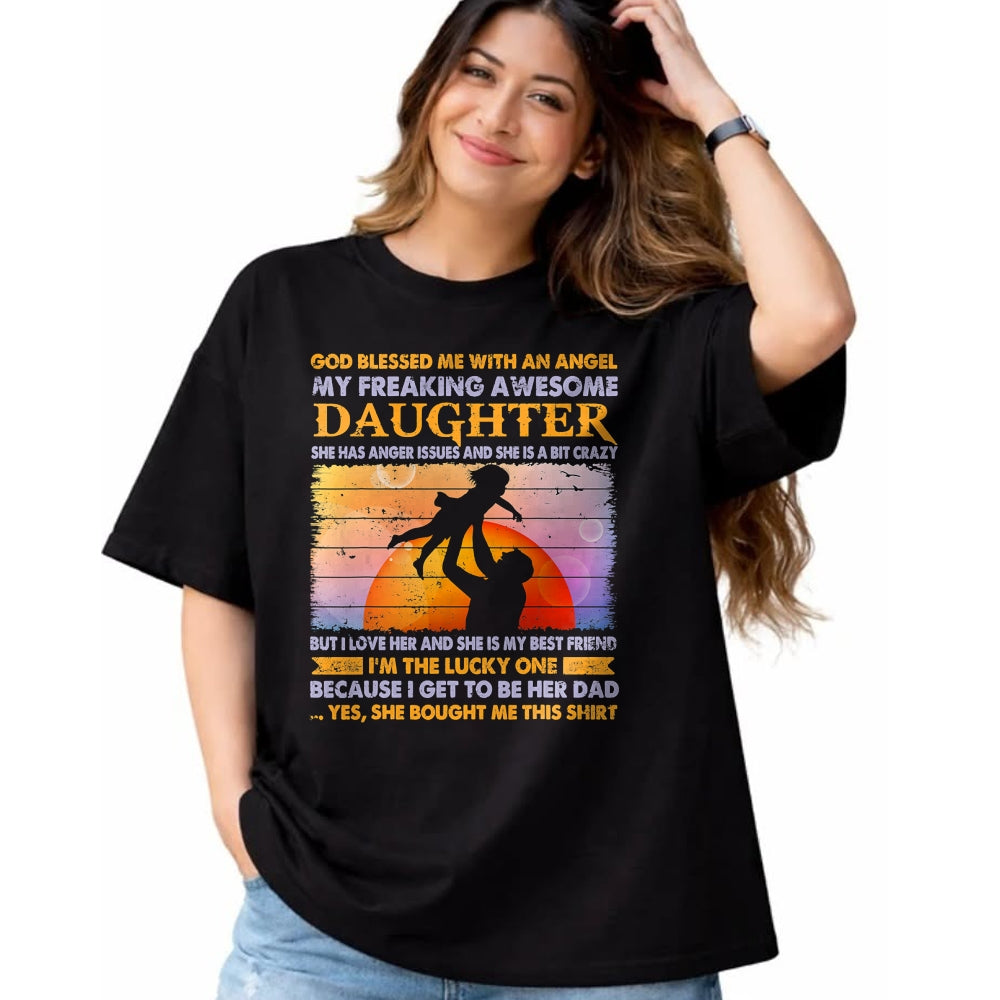 Gift for Dad Shirt, Funny Dad Unisex T-Shirt/Hoodie/Sweatshirt HLT00 – Father_s day from daughter blessed lucky dad T-Shirt