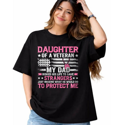 Proud Veteran Shirt, Funny Veteran UnisexT-Shirt/Hoodie/Sweatshirt HLT00 - Daughter of A Veteran Fathers Day Veteran Dad Daughter T-Shirt