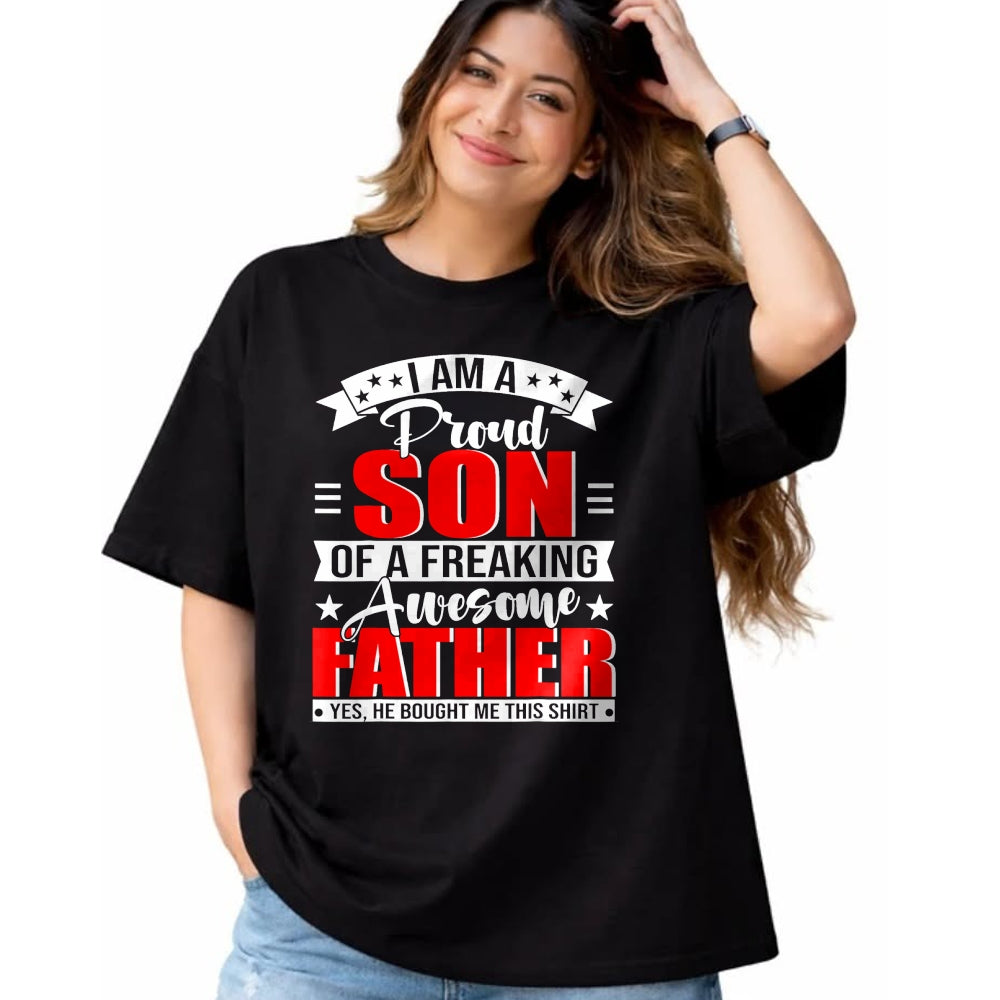 Gift for Dad Shirt, Funny Dad Unisex T-Shirt/Hoodie/Sweatshirt HLT00 – I_m A Proud Son Of A Freaking Awesome Father Gifts T-Shirt