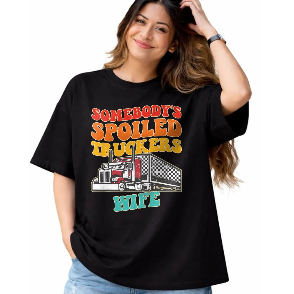 Best Wife Shirt, Wife and Husband Unisex T-Shirt/Hoodie/Sweatshirt HLT00 - Gift for wife T shirt, spoiled wife   Somebody's Spoiled Truckers Wife Design T-Shirt (1)