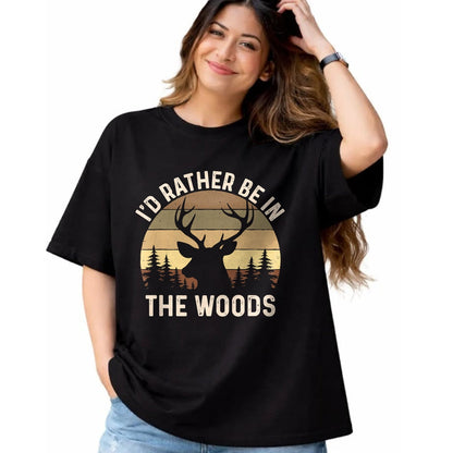 Funny Hunting Shirt, Gift For Hunting Lover Unisex T-Shirt/Hoodie/Sweatshirt HLT00 - I_d Rather Be in The Woods - Retro Vintage Deer Lover Hunter T-Shirt
