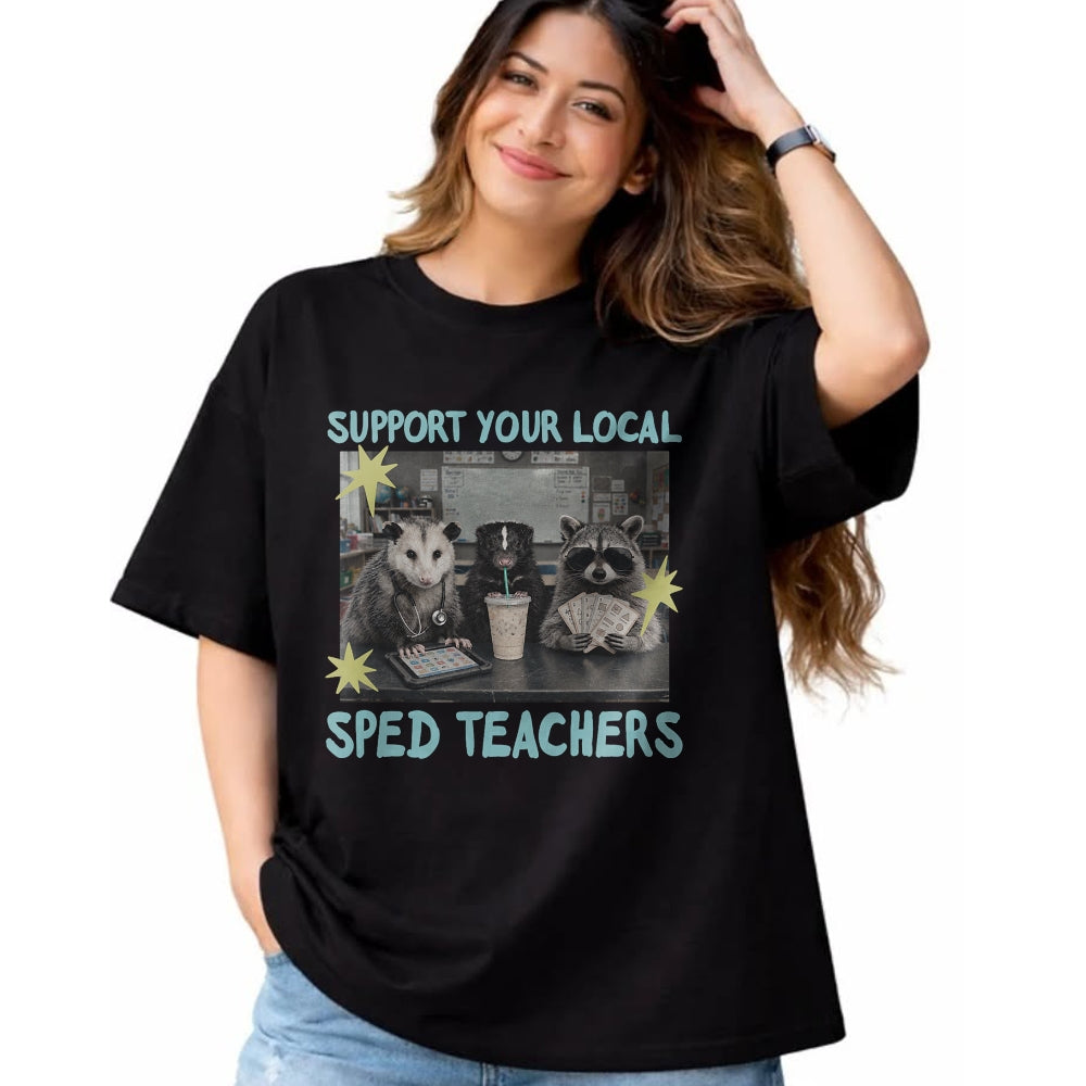 Best Teacher Shirt, Funny Teacher UnisexT-Shirt/Hoodie/Sweatshirt HLT00 - Support Your Local Sped Teachers Raccoon Possum Rad Team T-Shirt
