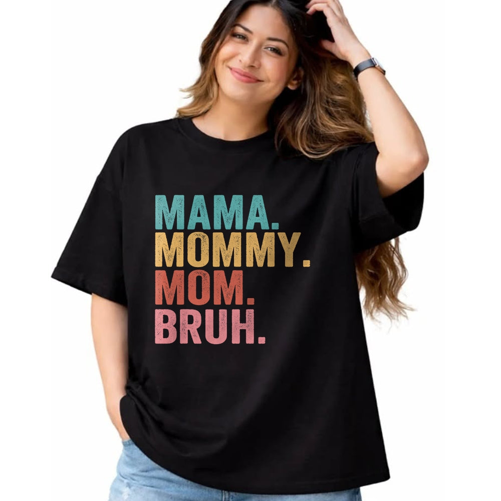 Gift for Mom Shirt, Funny Mom Unisex T-Shirt/Hoodie/Sweatshirt HLT00 - Mama Mommy Mom Bruh Mothers Day Vintage Funny Mother T-Shirt