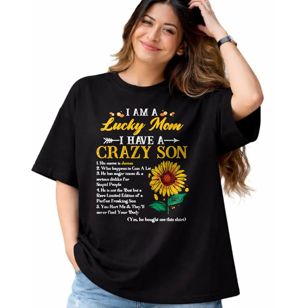Gift for Mom Shirt, Funny Mom Unisex T-Shirt/Hoodie/Sweatshirt HLT00 - I Am A Lucky Mom I Have A Crazy Son Sunflower, Mothers Day T-Shirt