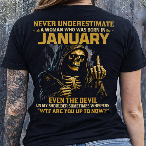 NEVER UNDERESTIMATE A WOMAN WHO WAS BORN IN JANUARY - ccdi01 FMA