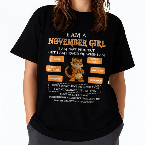"I AM A NOVEMBER GIRL" - Birthday Gift For November Girls - FMA ccdi11 (SKU2606-387-11)