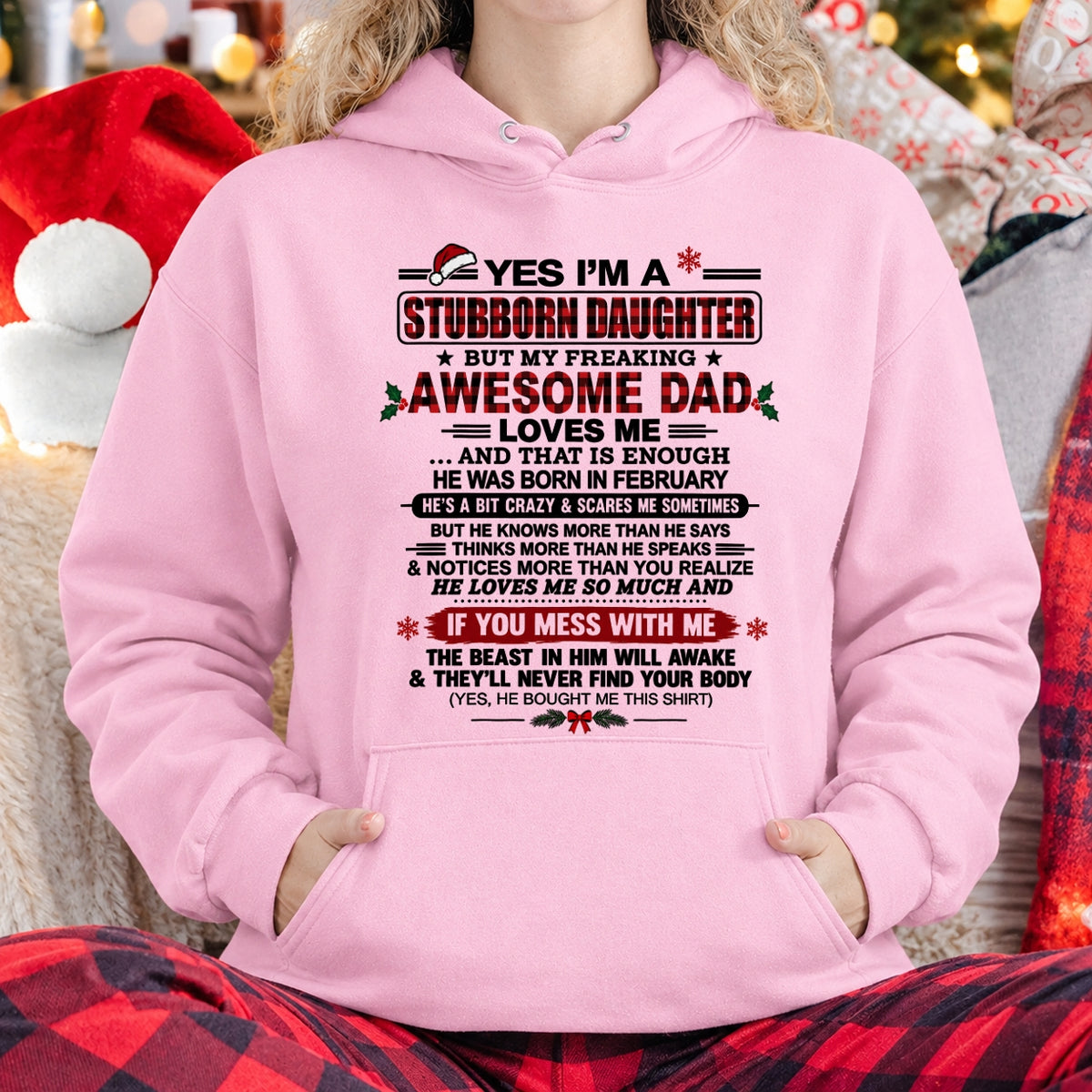Yes I’m A Stubborn Daughter T-Shirt – Birthday Gift From February Dad / Man - Merry Christmas - Noel Shirt - ccdi02 (SKU2610-529-02)