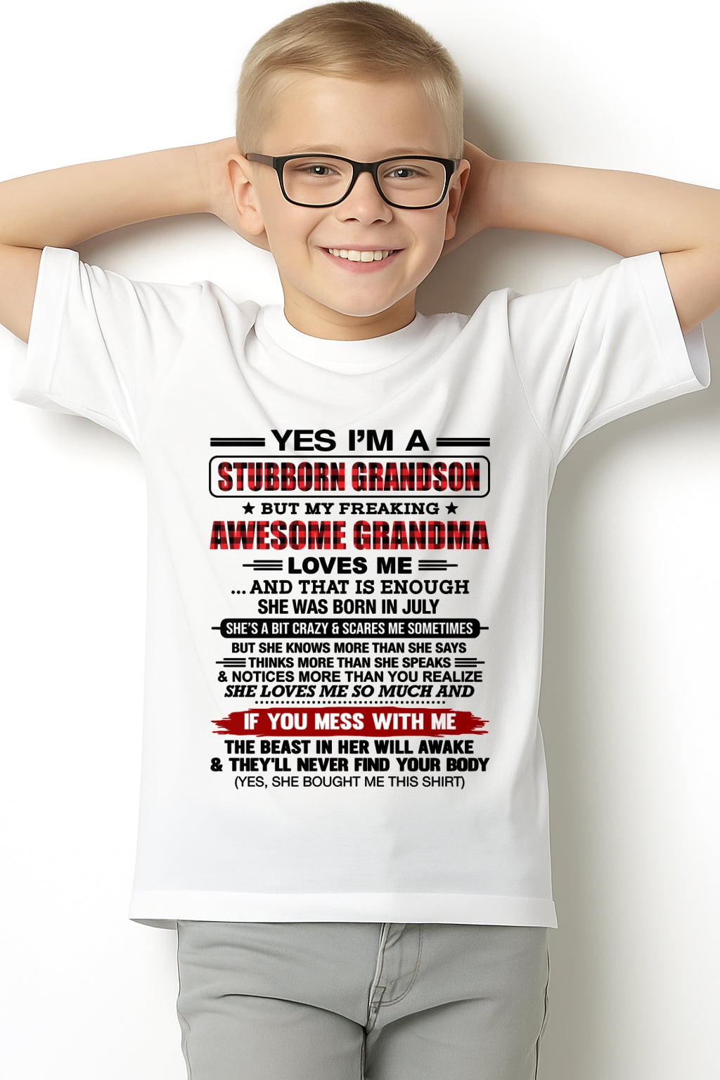 Yes I’m A Stubborn Grandson T-Shirt – Birthday Gift From July Grandma / Woman - ccdi07 (SKU2608-210-07)