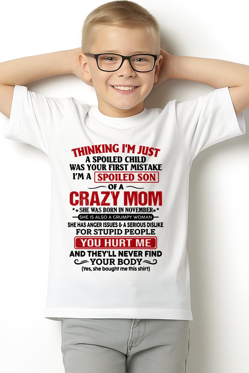CCDI11 - Spoiled Son Of A Crazy Mom – Birthday Gift From November Mom (SKU2606-119-11)