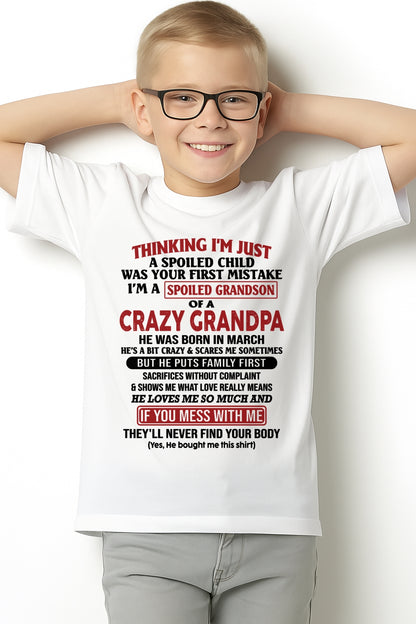I'm A Spoiled Grandson Of A Crazy Grandpa T-Shirt – Birthday Gift From March Grandpa / Man - ccdi03 (SKU10-05-03)