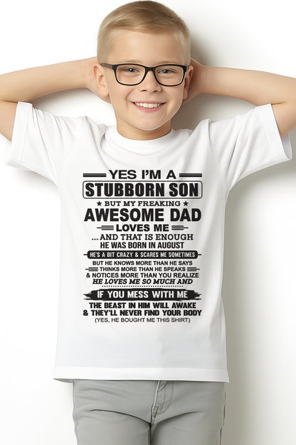 Yes I’m A Stubborn Son T-Shirt – Birthday Gift From August Dad / Man - ccdi08 (SKU10-142-08)