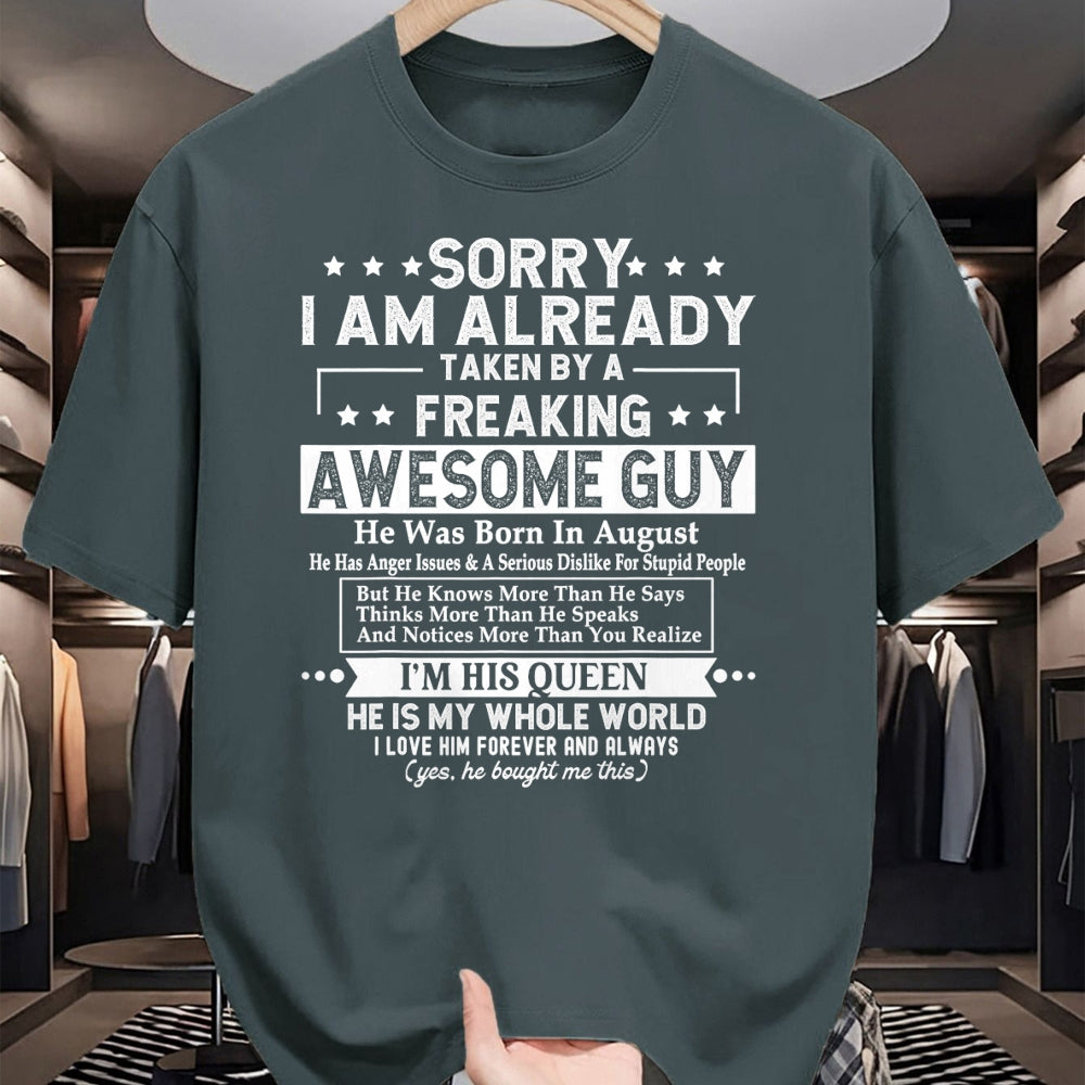 Best Wife Shirt, Wife and Husband Unisex T-Shirt/Hoodie/Sweatshirt HLT00 - Sorry I Am Already Taken By A Freaking Awesome Guy AUGUST T-Shirt