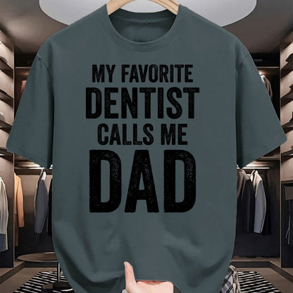 Gift for Dad Shirt, Funny Dad Unisex T-Shirt/Hoodie/Sweatshirt HLT00 – My Favorite Dentist Calls Me Dad Funny-Proud Dad Father T-Shirt