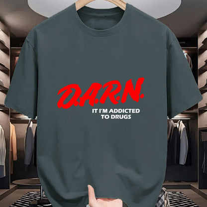 Gift for Dad Shirt, Funny Dad Unisex T-Shirt/Hoodie/Sweatshirt HLT00 – D.A.R.N. It I_m Addicted To Drugs Funny Sarcastic Trending T-Shirt