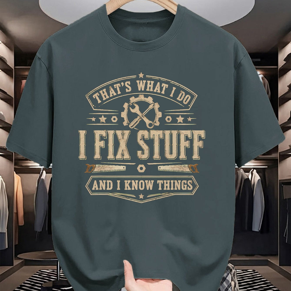 Best Mechanic Life Shirt, Funny Mechanic UnisexT-Shirt/Hoodie/Sweatshirt HLT00 - That's What I Do I Fix Stuff and I Know Things Funny Saying T-Shirt