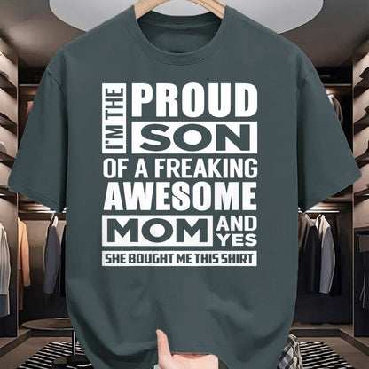 Gift for Mom Shirt, Funny Mom Unisex T-Shirt/Hoodie/Sweatshirt HLT00 - I'm The Proud Son of A Freaking Awesome Mom Funny Shirt