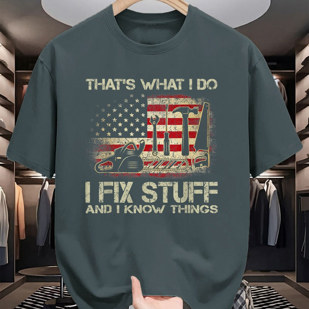 Best Mechanic Life Shirt, Funny Mechanic UnisexT-Shirt/Hoodie/Sweatshirt HLT00 - I Fix Stuff And I Know Things American Flag T Shirts Tees for Men and Women Patriotic Handyman Mecha
