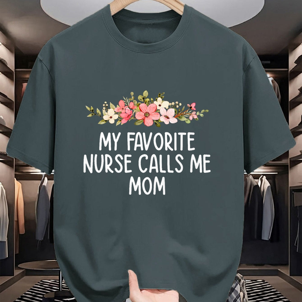 Funny Nurse Shirt, Nurse Unisex T-Shirt/Hoodie/Sweatshirt HLT00 - My Favorite Nurse Calls Me Mom  Nursing Daughter Son T-Shirt