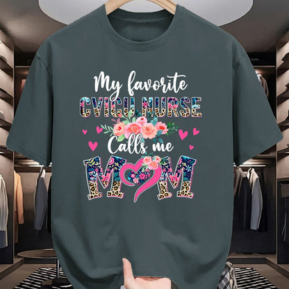 Funny Nurse Shirt, Nurse Unisex T-Shirt/Hoodie/Sweatshirt HLT00 - Womens My Favorite CVICU NURSE Calls Me Mom CVICU NURSE Mom T-Shirt