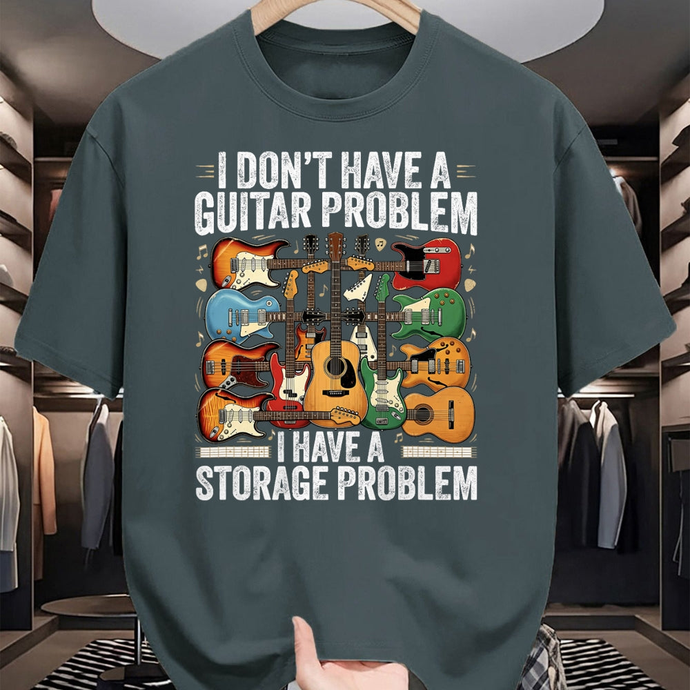 Guitar Lover Shirt, Funny Guitar UnisexT-Shirt/Hoodie/Sweatshirt HLT00 - Funny Guitar I Dont Have a Guitar Problem I Have a Storage T-Shirt