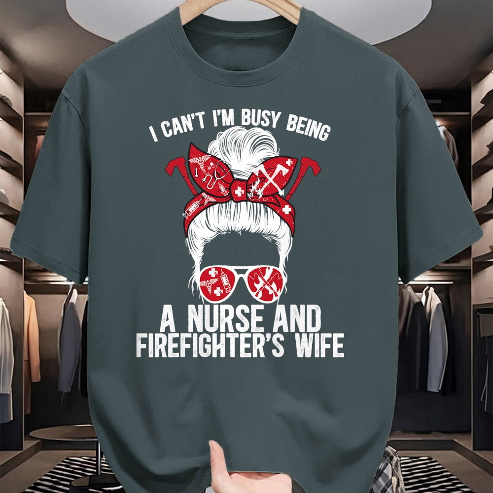 Funny Nurse Shirt, Nurse Unisex T-Shirt/Hoodie/Sweatshirt HLT00 - Being A Nurse And Firefighter Wife Nurse Fire Wife Nurse T-Shirt