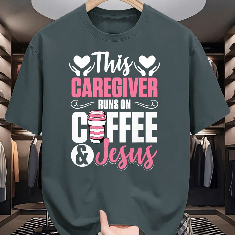 Funny Nurse Shirt, Nurse Unisex T-Shirt/Hoodie/Sweatshirt HLT00 - Nurse Caretaker This Caregiver Runs On Coffee And Jesus T-Shirt