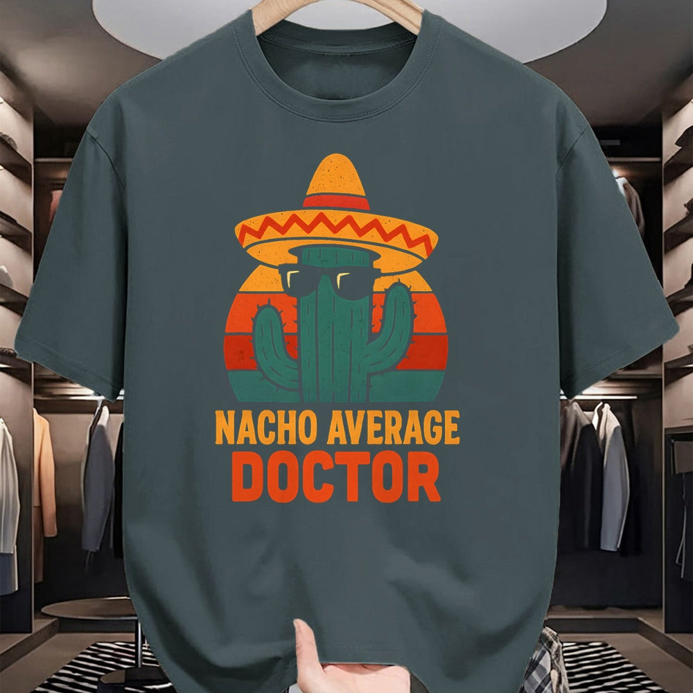 Best Doctor Shirt, Funny Doctor UnisexT-Shirt/Hoodie/Sweatshirt HLT00 - Nacho Average Doctor Cinco De Mayo Fiesta Birthday Party T-Shirt