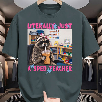 Best Teacher Shirt, Funny Teacher UnisexT-Shirt/Hoodie/Sweatshirt HLT00 - Literally Just A Sped Teacher Raccoon T-Shirt (1)