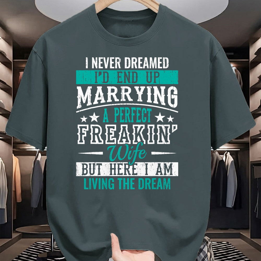 Best Wife Shirt, Wife and Husband Unisex T-Shirt/Hoodie/Sweatshirt HLT00 - Husband I Never Dreamed I'd End Up Marrying A Perfect Wife Short Sleeve T-Shirt