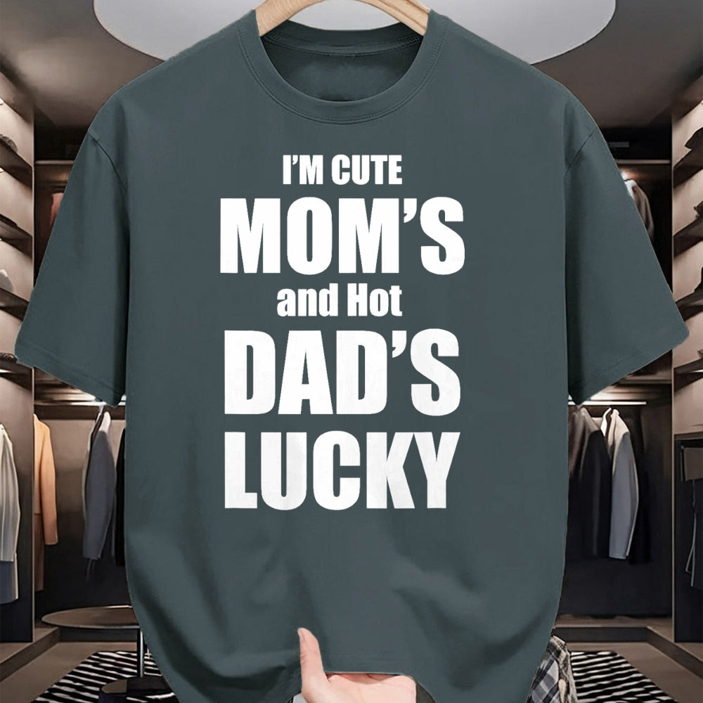 Gift for Dad Shirt, Funny Dad Unisex T-Shirt/Hoodie/Sweatshirt HLT00 – I_m Cute Mom_s and Hot Dad_s Lucky T-Shirt
