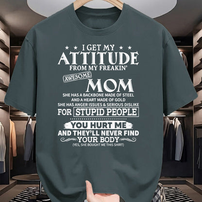 Gift for Mom Shirt, Funny Mom Unisex T-Shirt/Hoodie/Sweatshirt HLT00 - I get my attitude from my freaking awesome mom has backbone T-Shirt